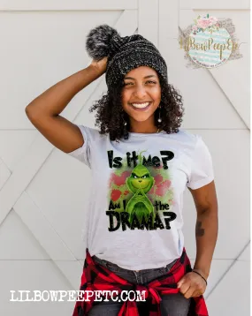 Is It Me? Am I The Drama? Grinch Adult Unisex Tee